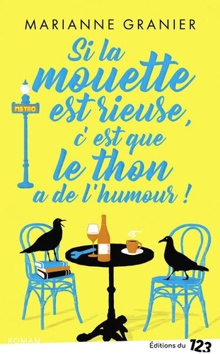 Si La Mouette Est Rieuse, C'est Que Le Thon À De L'humour !