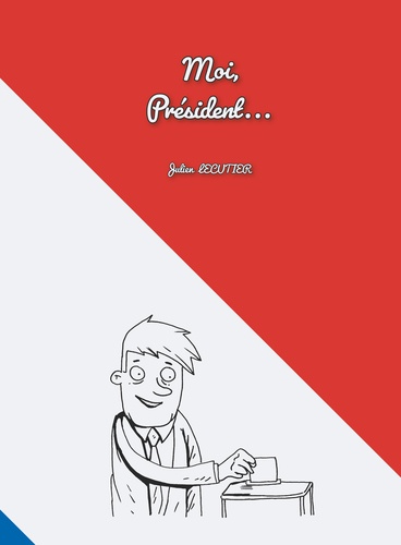 Moi, Président?
