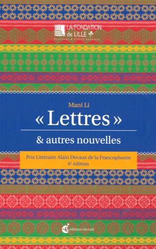 Lettres" & Autres Nouvelles - Prix Littéraire Alain Decaux De La Francophonie 6e Édition