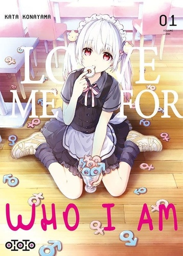 Love Me for Who I Am - Tome 1