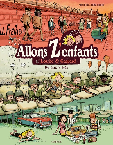 Allons Z'enfants Tome 3 - Louise & Gaspard - De 1945 À 1963