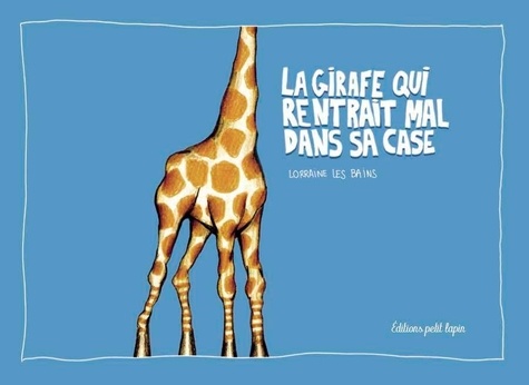 La Girafe Qui Rentrait Mal Dans Sa Case