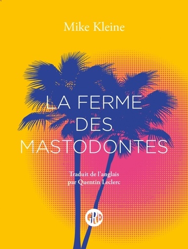 La Ferme Des Mastodontes