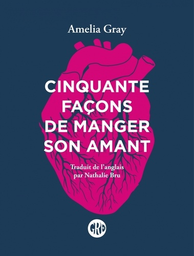 Cinquante Façons De Manger Son Amant
