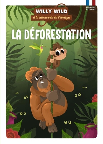 Willy Wild À La Découverte De L'écologie - La Déforestation