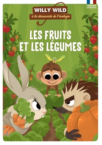 Willy Wild À La Découverte De L'écologie - Les Fruits Et Légumes