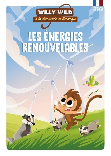 Willy Wild À La Découverte De L'écologie - Les Énergies Renouvelables