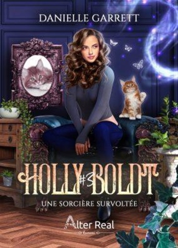 Holly Boldt - Tome 3 - Une Sorcière Survoltée