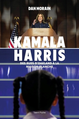Kamala Harris - Des Rues D'oakland À La Maison-Blanche