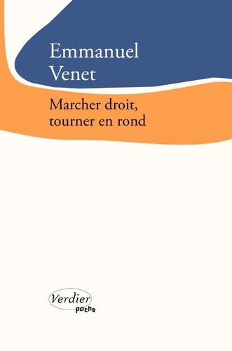 Marcher Droit, Tourner En Rond