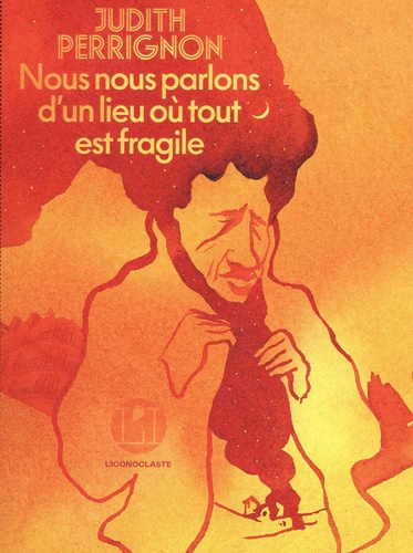Nous Nous Parlons D'un Lieu Où Tout Est Fragile