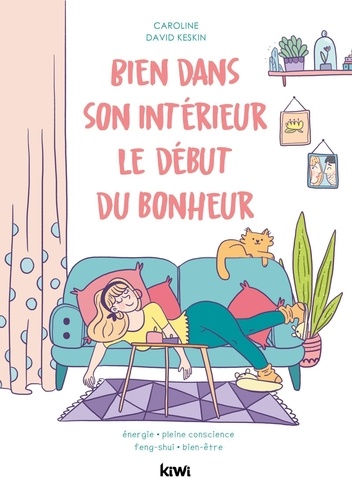 Bien Dans Son Intérieur, Le Début Du Bonheur - Energie, Pleine Conscience, Bien-Être