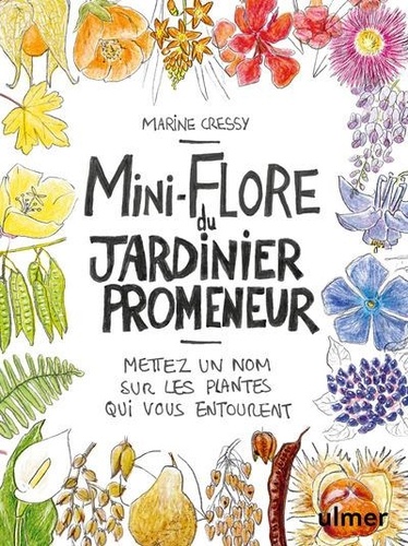 Mini-Flore Du Jardinier Promeneur - Mettez Un Nom Sur Les Plantes Qui Vous Entourent