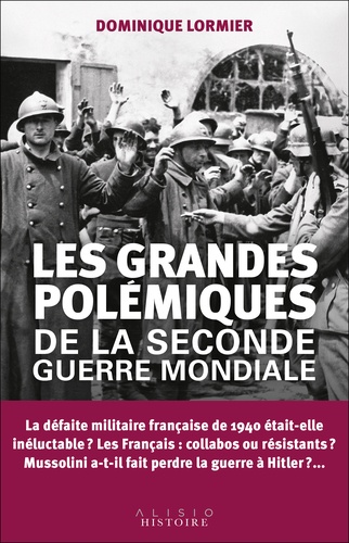 Les Grandes Polémiques De La Seconde Guerre Mondiale