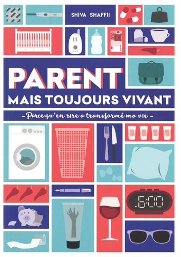 Parent Mais Toujours Vivant - Parce Qu'en Rire A Transformé Ma Vie
