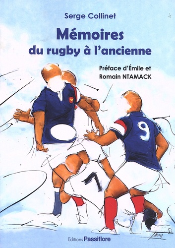 Mémoires Du Rugby À L'ancienne