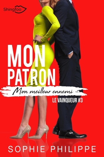 Mon Patron, Mon Meilleur Ennemi - Tome 3 - Le Vainqueur