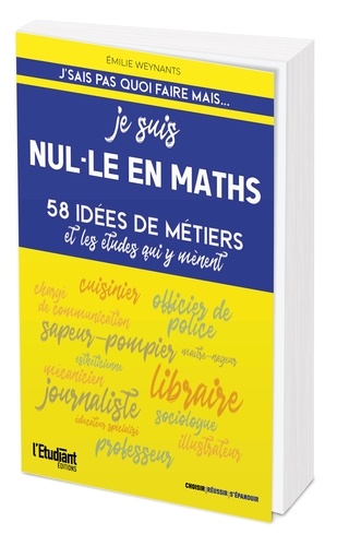 Je Suis Nul.Le En Maths - 58 Idées De Métiers Et Les Études Qui Y Mènent