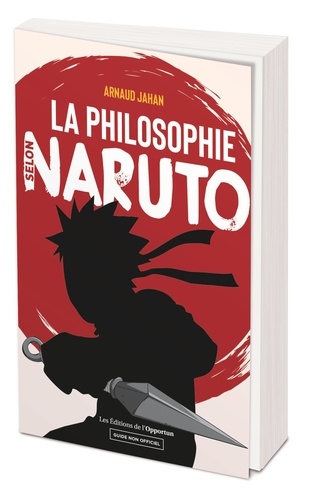 Philosophie selon Naruto (la)