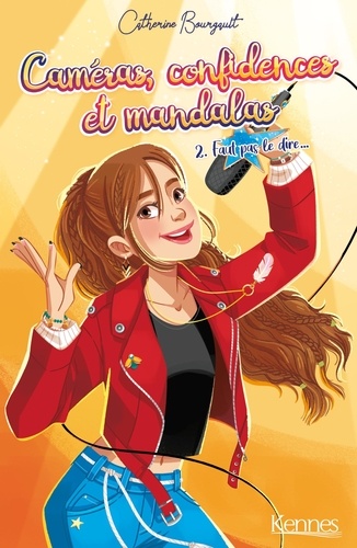 Caméras, Confidences Et Mandalas - Tome 2 - Faut Pas Le Dire