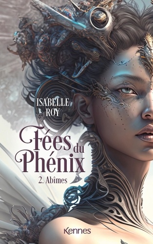 Fées Du Phénix - Tome 2 - Abîmes