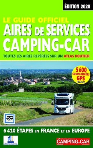 Le Guide Officiel Aires De Services Camping-Car - Edition 2020