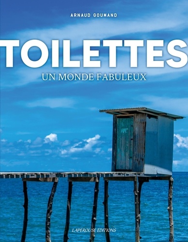 Toilettes - Un Monde Fabuleux