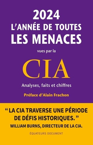 2024 L'année De Toutes Les Menaces Vues Par La Cia - Analyses, Faits Et Chiffres