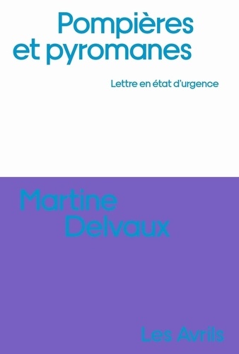 Pompières Et Pyromanes