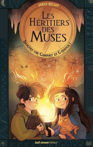 Les Héritiers Des Muses Tome 1 - Dangers Sur Chauvet Et Cosquer