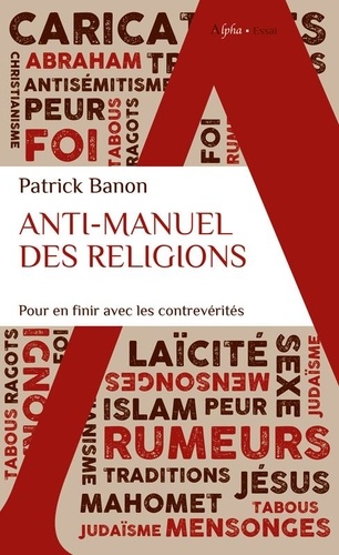 Anti-Manuel Des Religions - Pour En Finir Avec Les Contrevérités