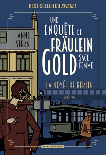 Une Enquête De Fräulein Gold, Sage-Femme - Tome 1 - La Noyée De Berlin