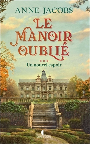 Le Manoir Oublié - Tome 3 - Un Nouvel Espoir