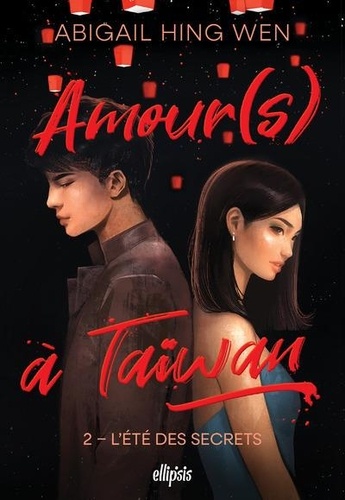 Amour(S) À Taïwan - Tome 2 - L'été Des Secrets