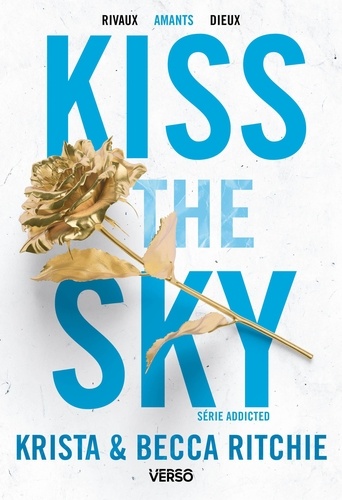 Addicted - Tome 4 - Kiss The Sky