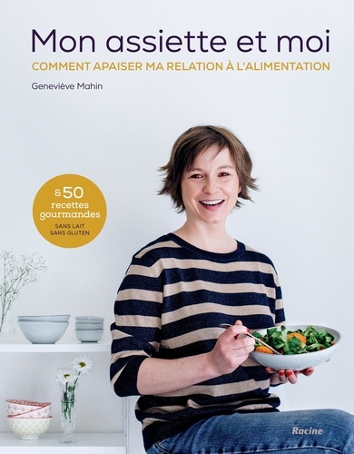 Mon Assiette Et Moi - Comment Apaiser Ma Relation À L'alimentation