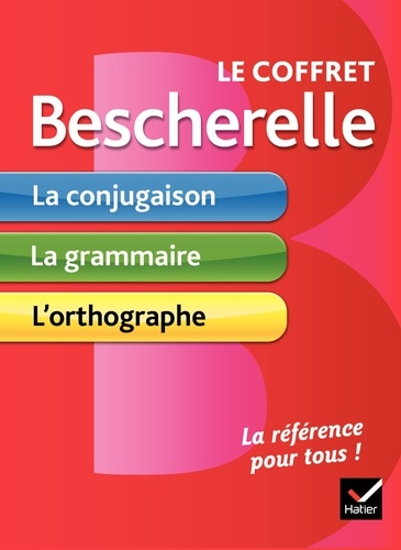 Le Coffret Bescherelle - Coffret En 3 Volumes : La Conjugaison - La Grammaire - L'orthographe