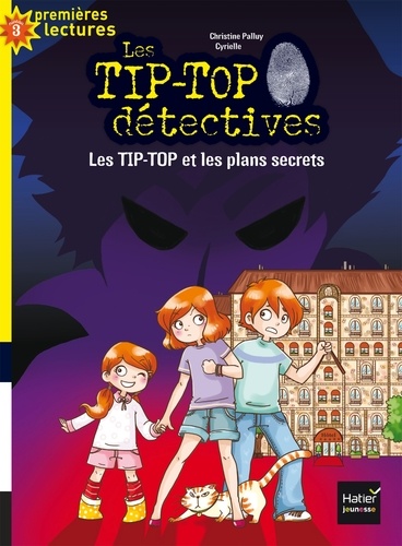Les Tip-Top Détectives Tome 1 - Les Tip-Top Et Les Plans Secrets