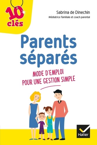 Parents Séparés - Mode D'emploi Pour Une Gestion Simple