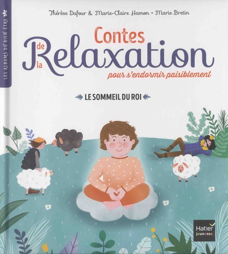 Le Sommeil Du Roi - Contes De La Relaxation Pour S'endormir Paisiblement