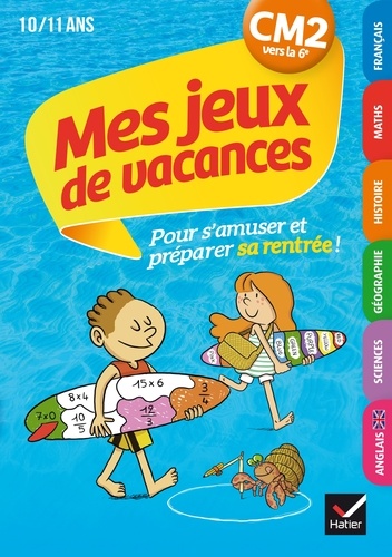 Mes Jeux De Vacances Cm2 Vers La 6e, 10-11 Ans - Avec Un Crayon Gomme