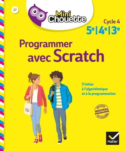 Programmer Avec Scratch - Cycle 4 5e/4e/3e, S'initier À L'algorithme Et À La Programmation