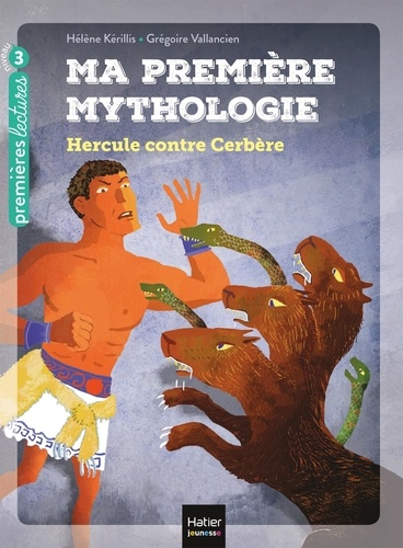 Ma Première Mythologie - Tome 8 - Hercule Contre Cerbère - Niveau 3