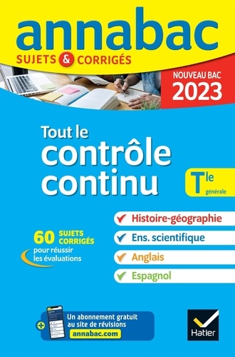 Tout Le Contrôle Continu Tle Générale - Sujets & Corrigés - ANNABAC 2023