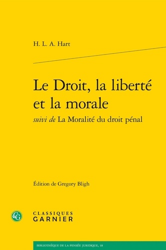 Le Droit, La Liberté Et La Morale Suivi De La Moralité Du Droit Pénal