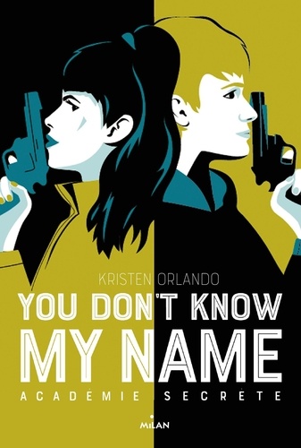 You Don't Know My Name - Tome 2 - Académie Secrète