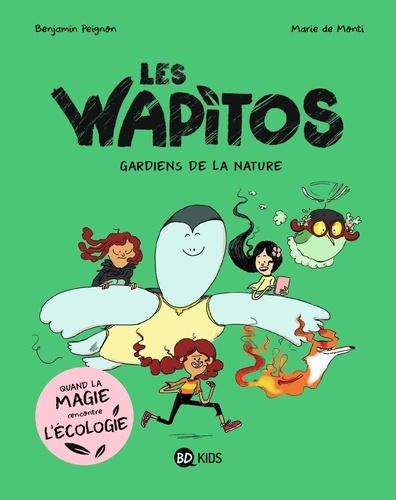 Les Wapitos - Tome 1 - Les Gardiens De La Nature