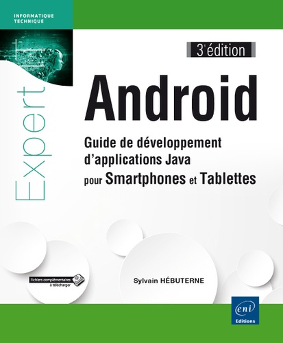 Android - Guide De Développement D'applications Java Pour Smartphones Et Tablettes