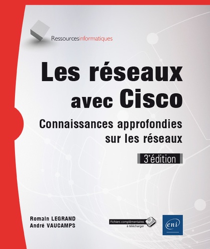 Les Réseaux Avec Cisco - Connaissances Approfondies Sur Les Réseaux