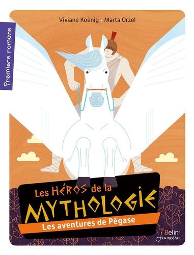 Les Héros De La Mythologie - Les Aventures De Pégase